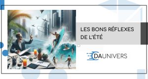 DA Univers graphiste - les bons réflexes communication de l'été 2024