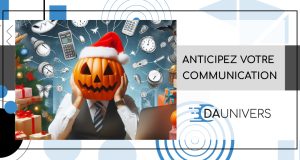 anticiper votre communication avec da univers