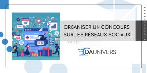 organiser un concours reseaux sociaux da univers